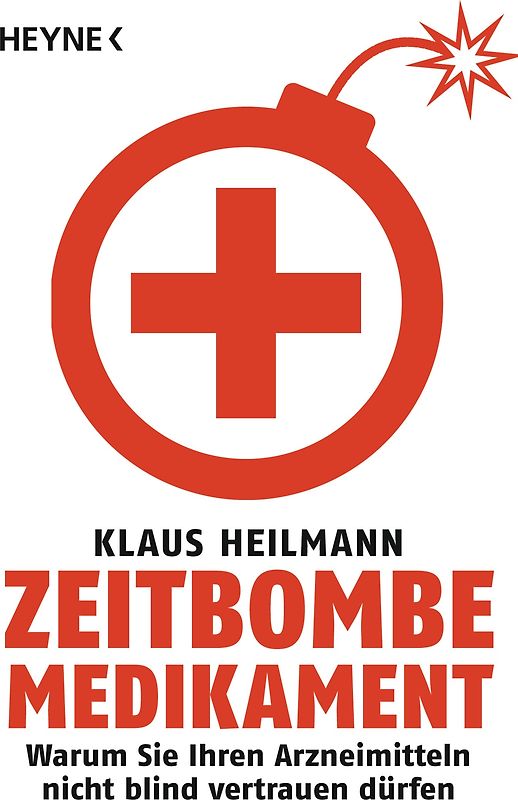 Zeitbombe Medikament. Warum Sie Ihren Arzneimitteln nicht blind vertrauen dürfen