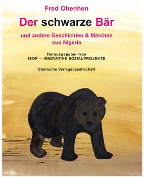 Der schwarze Bär. Und andere Geschichten & Märchen aus Nigeria