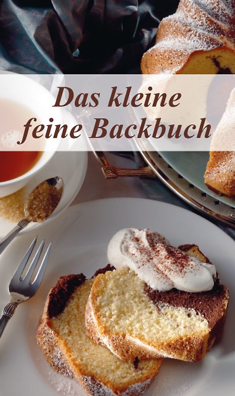 KOMPASS Küchenschätze Das kleine feine Backbuch