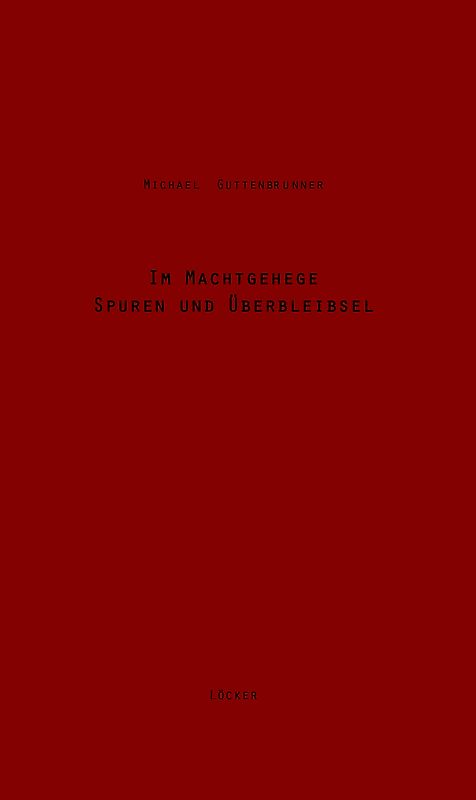 Im Machtgehege – Spuren Und Überbleibsel