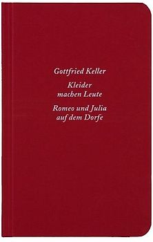 Kleider machen Leute - Romeo und Julia auf dem Dorfe