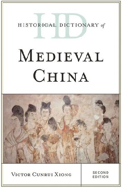 Historical Dictionary of Medieval China