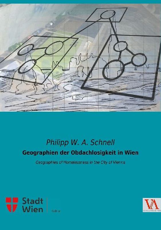 Geographien der Obdachlosigkeit in Wien
