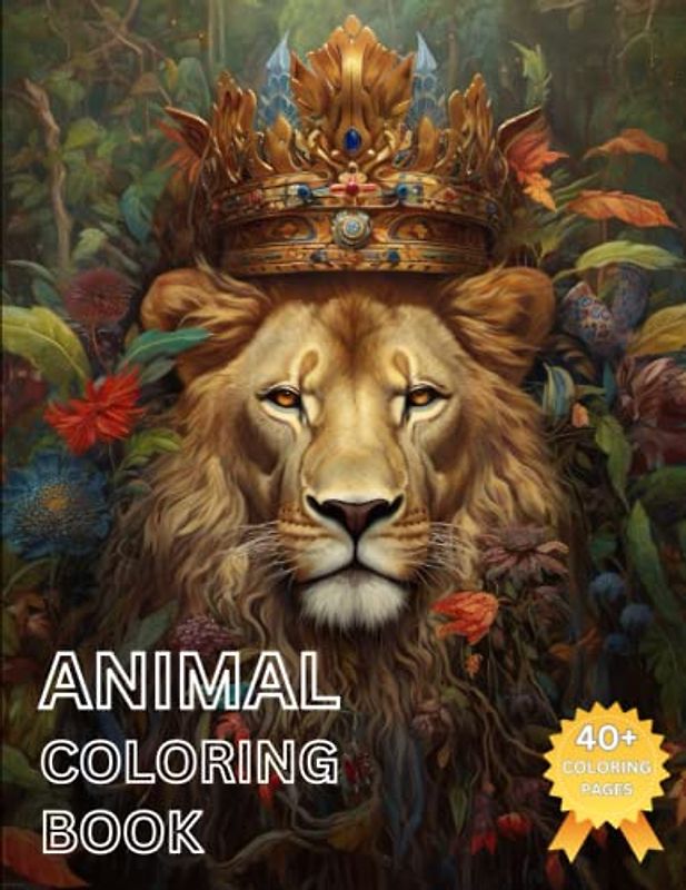 Wild Palette: An Adventure in Animal Kingdom Coloring | 40+ Unique Animal Designs to Color | Relaxation