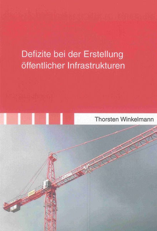 Defizite bei der Erstellung öffentlicher Infrastrukturen