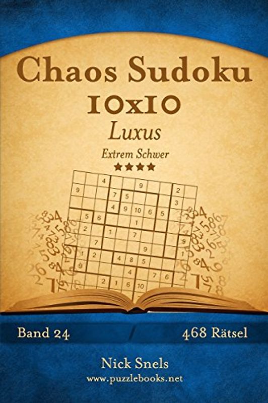 Chaos Sudoku 10x10 Luxus - Extrem Schwer - Band 24 - 468 Rätsel