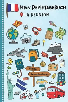 Reisetagebuch für Kinder La Réunion: La Réunion Urlaubstagebuch zum Ausfüllen,Eintragen,Malen,Einkleben für Ferien & Urlaub A5, Aktivitätsbuch & ... Kinder Buch für Reise & unterwegs