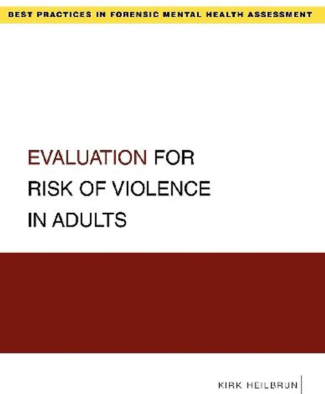 Evaluation for Risk of Violence in Adults
