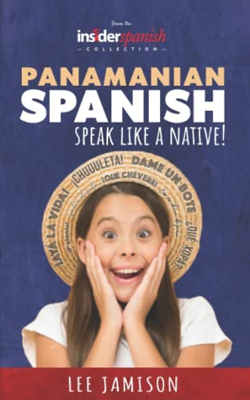 Panamanian Spanish: Speak like a Native!