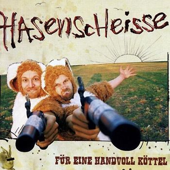 Hasenscheisse - Für Eine Hand Voll Köttel