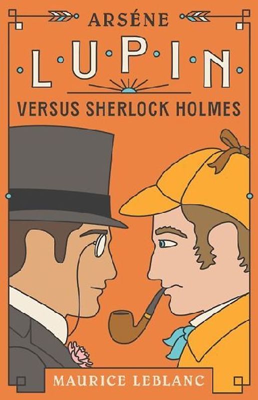 Arsène Lupin Versus Sherlock Holmes