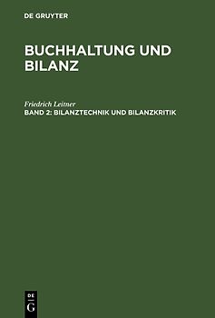 Buchhaltung und Bilanz / Bilanztechnik und Bilanzkritik