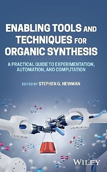 Enabling Tools and Techniques for Organic Synthesis