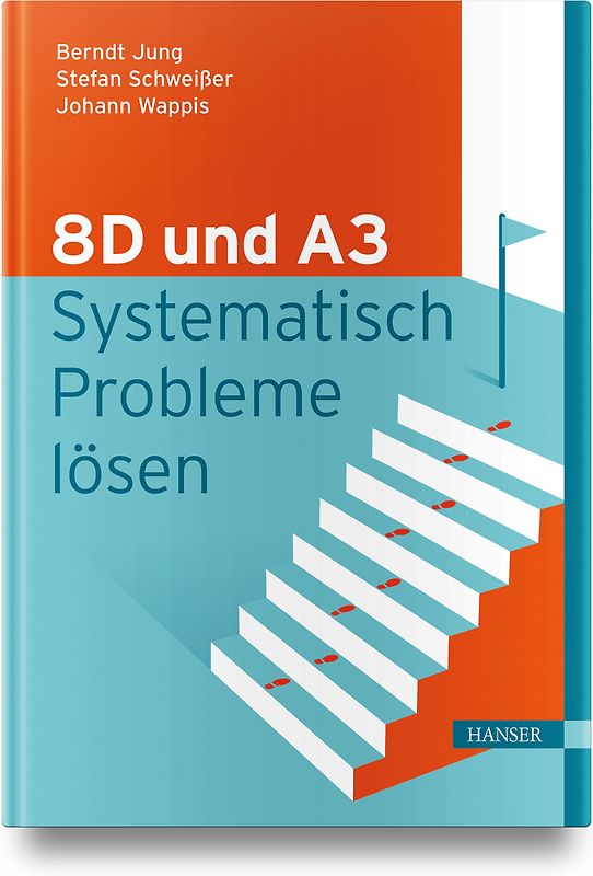 8D und A3 – Systematisch Probleme lösen