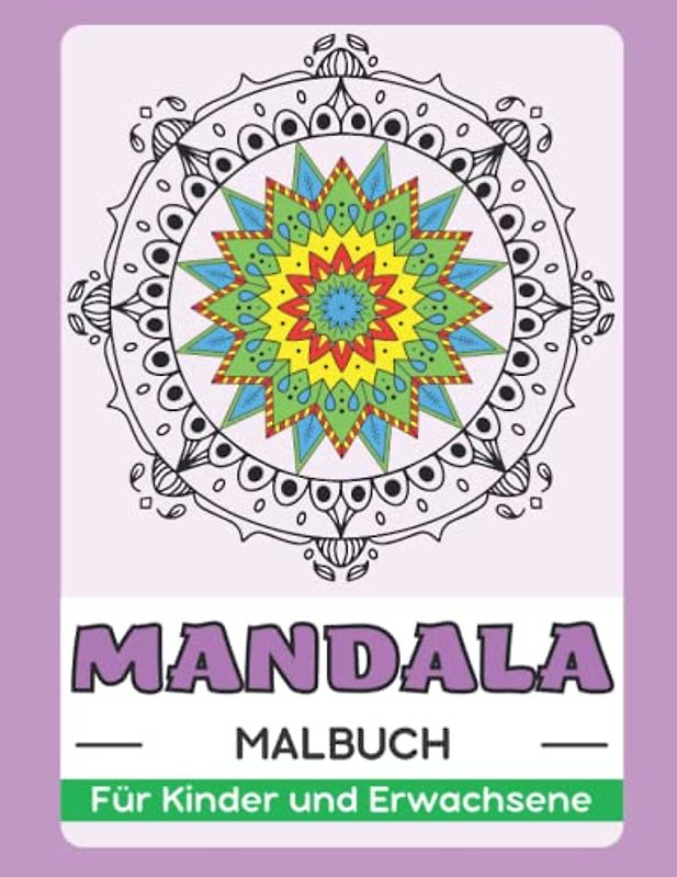 Mandala Malbuch Für Kinder und Erwachsene: Anti-Stress und Entspannung