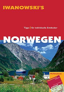 Norwegen - Reiseführer von Iwanowski. Tipps für individuelle Entdecker