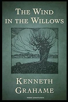 The Wind in the Willows: Finest Annotation