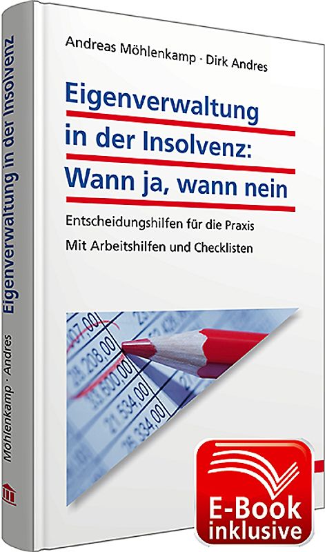 Eigenverwaltung in der Insolvenz: Wann ja, wann nein inkl. E-Book