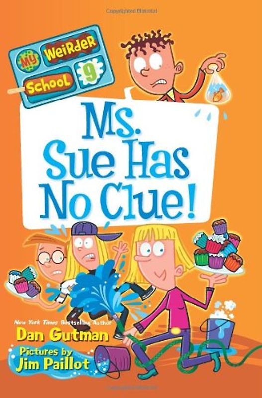 My Weirder School #9: Ms. Sue Has No Clue! - Gutman, Dan