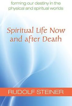 Spiritual Life Now and After Death