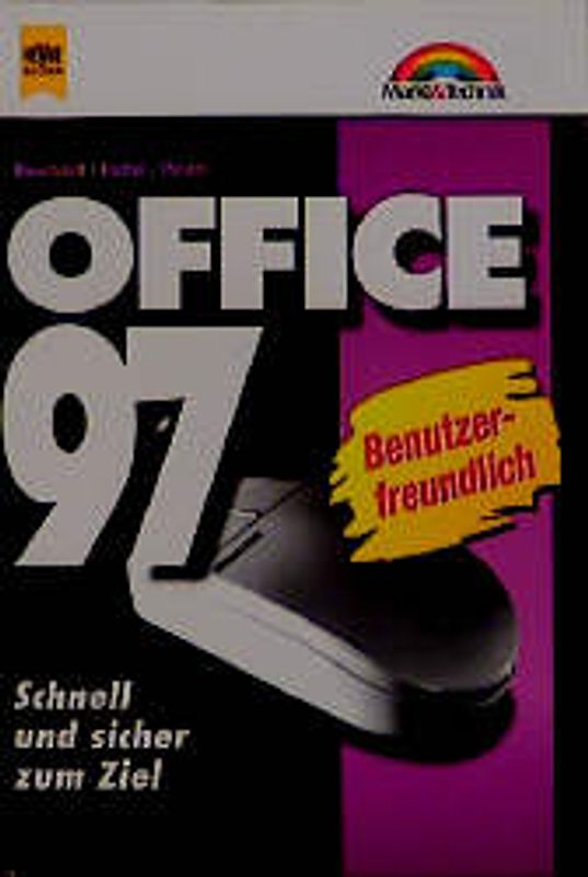 Office 97. Benutzerfreundlich. Schnell und sicher zum Ziel