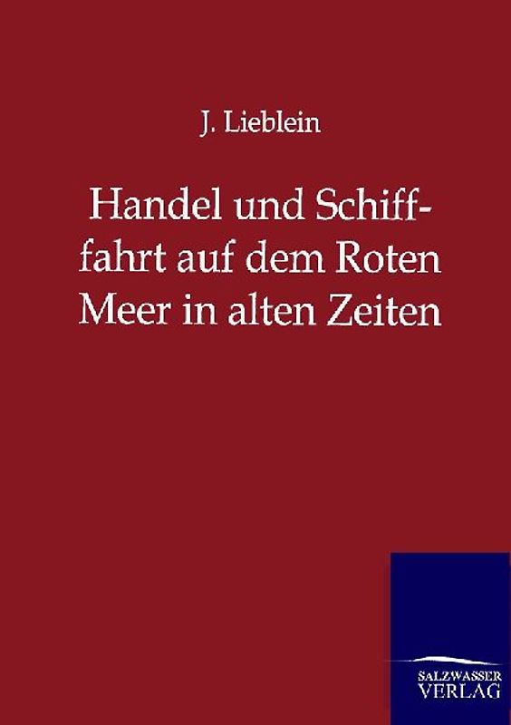 Handel und Schifffahrt auf dem Roten Meer in alten Zeiten