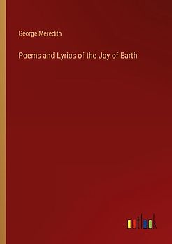 Poems and Lyrics of the Joy of Earth