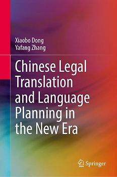 Chinese Legal Translation and Language Planning in the New Era