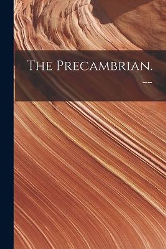 The Precambrian. --