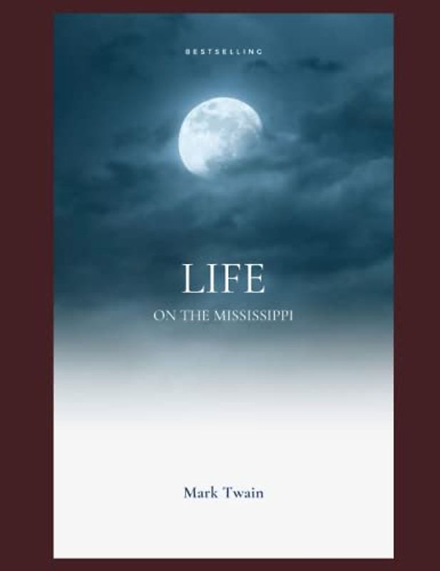 Life On The Mississippi: NEW EDITION