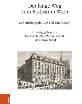 Der lange Weg zum Erzbistum Wien