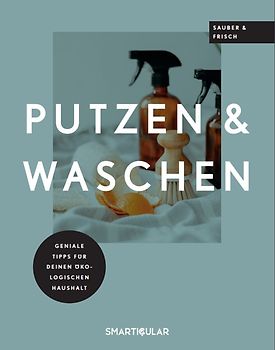 Selber machen statt kaufen – Putzen & Waschen