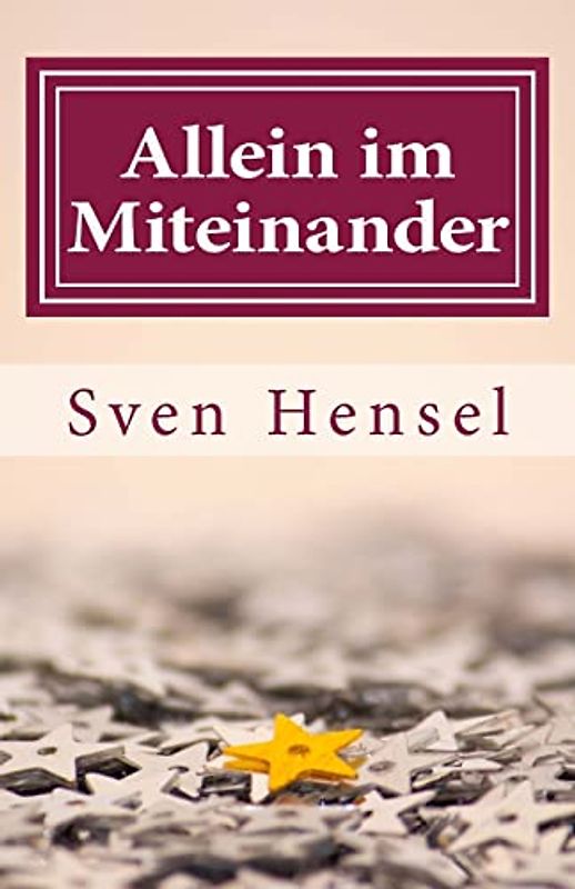 Allein im Miteinander