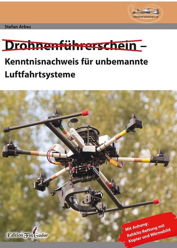 Drohnenführerschein– Kenntnisnachweis für unbemannte Luftfahrtsysteme