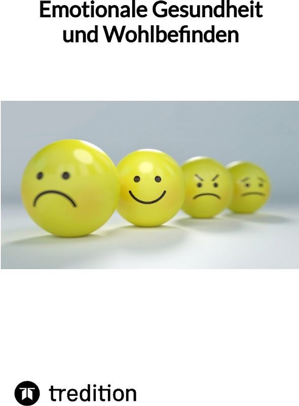 Emotionale Gesundheit und Wohlbefinden