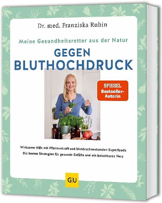 Meine Gesundheitsretter aus der Natur gegen Bluthochdruck