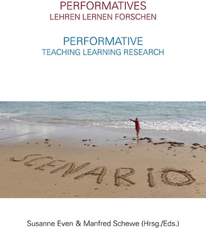 Performatives Lehren Lernen Forschen – Performative Teaching Learning Research