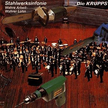 die Krupps - Stahlwerksymphonie+Extra Trac