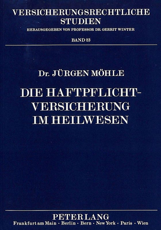 Die Haftpflichtversicherung im Heilwesen