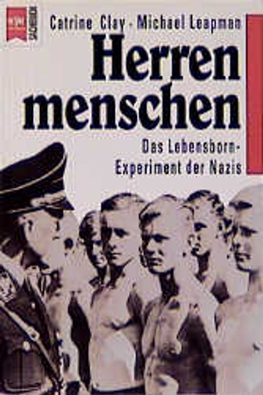 Herrenmenschen. Die Lebensborn-Experimente der Nazis