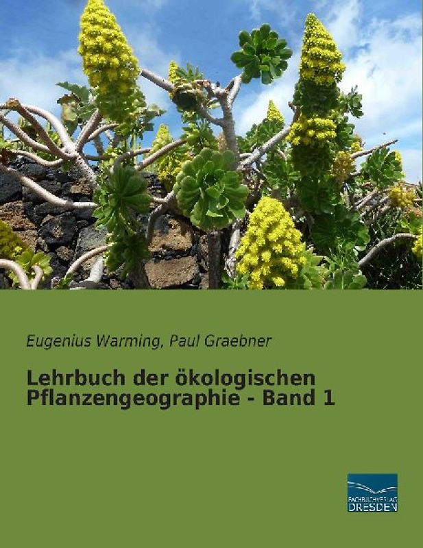 Lehrbuch der ökologischen Pflanzengeographie - Band 1