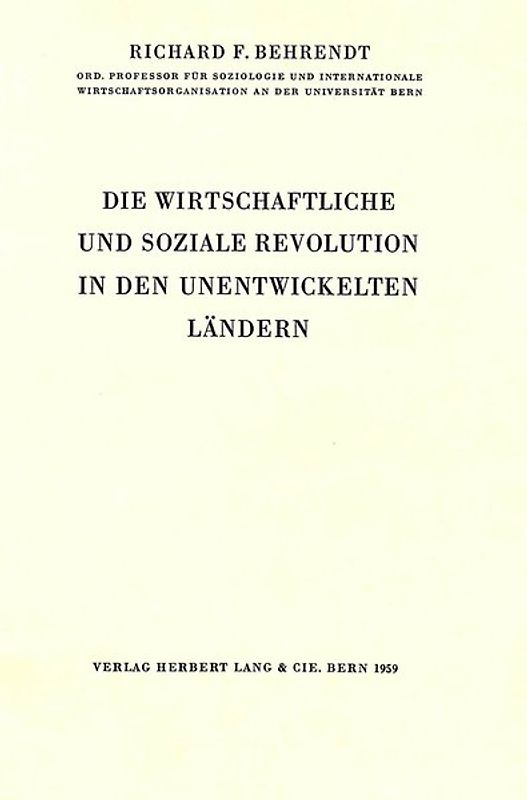 Die wirtschaftliche und Soziale Revolution in den unentwickelten Ländern