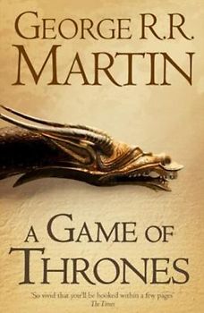 A Song of Ice and Fire: Book 1 - A Game of Thrones - George R. R. Martin [Paperback]
