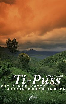 Ti-Puss. Mit einer Katze allein durch Indien