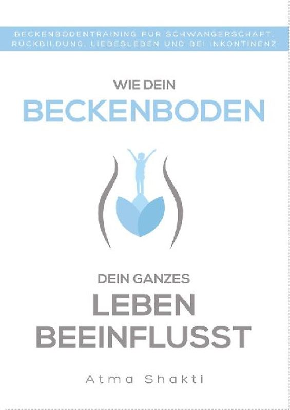 Wie dein Beckenboden dein ganzes Leben beeinflusst