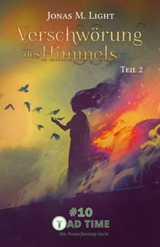 Verschwörung des Himmels – Teil 2 (Tad Time #10 | Die Powerfantasy-Serie) (Tad Time | Die Powerfantasy-Serie, Band 10)