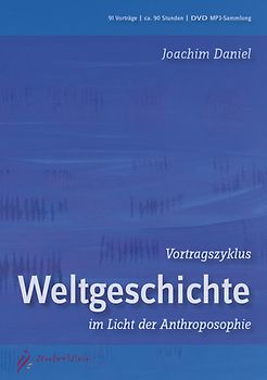 Vortragszyklus - Weltgeschichte im Licht der Anthroposophie (MP3-DVD)