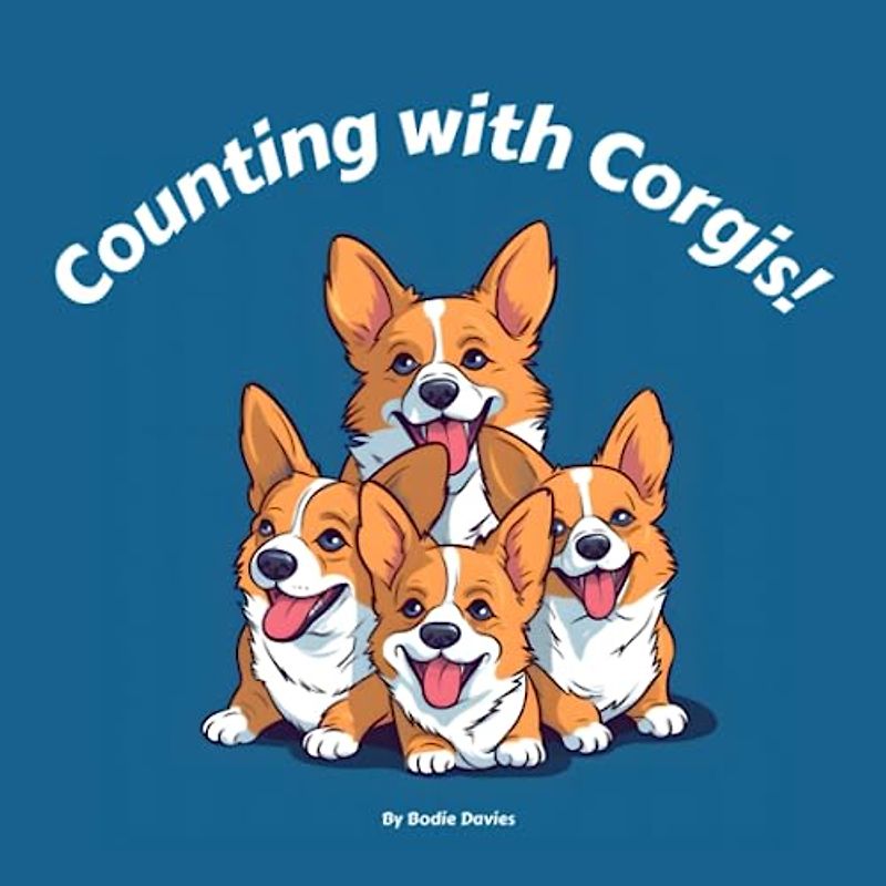 Counting with Corgis!: Have fun learning numbers one to ten