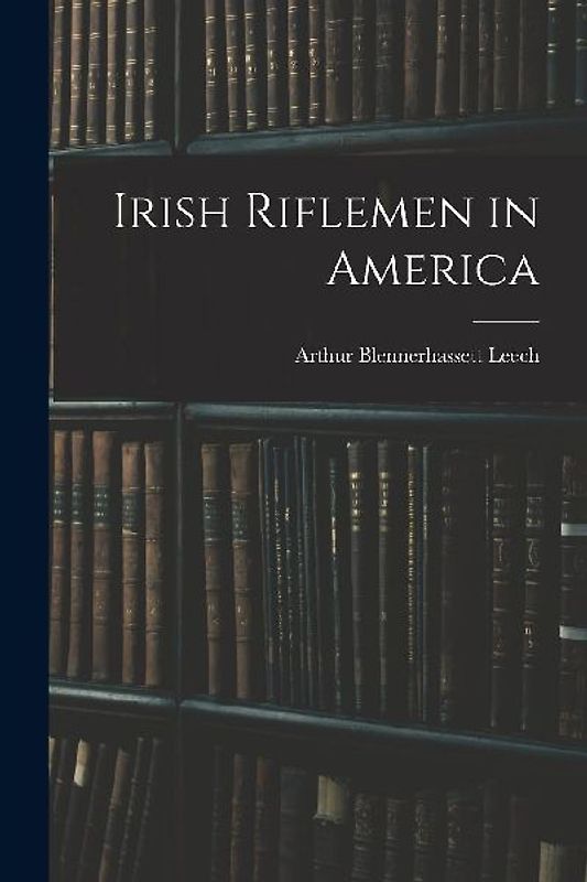 Irish Riflemen in America