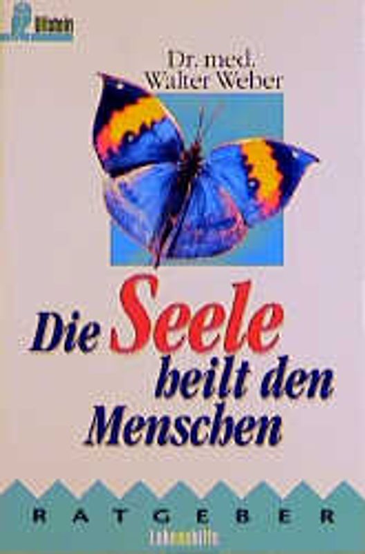 Die Seele heilt den Menschen